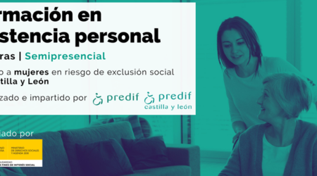 PREDIF y PREDIF CyL lanzan la quinta edición de su curso de asistencia personal para mujeres en riesgo de exclusión social