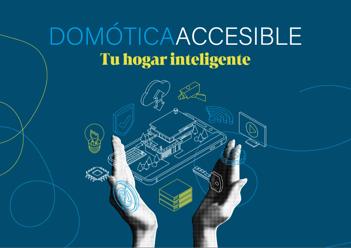 Domótica accesible. Tu hogar inteligente