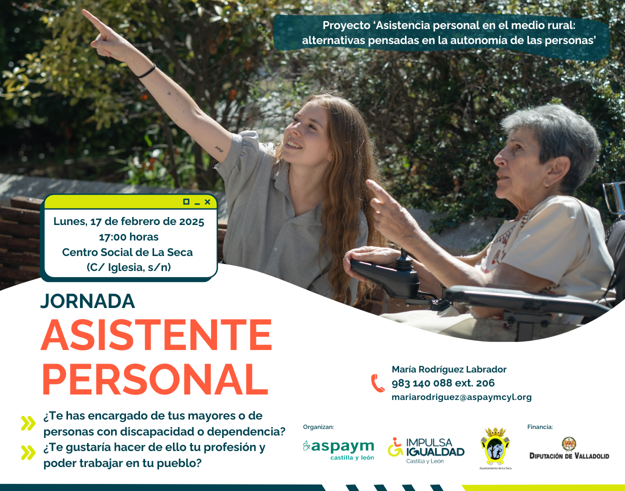 Cartel de la jornada Asistente Personal con una fotografía de una señora en silla de ruedas con su asistente personal y los datos de día, hora, localización, más persona de contacto y los logos de organizadores y financiación.