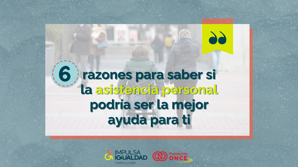 6 razones para saber si la asistencia personal podría ser la mejor ayuda para ti