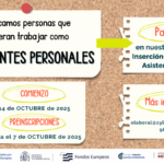 Cartel imitando a un corcho con las siguientes notas: "Buscamos personas que quieran trabajar como asistentes personales", "participa en nuestro Itinerario de Inserción Sociolaboral en Asistencia Personal", "comienzo 14 de octubre de 2025, preinscripciones hasta el 7 de octubre de 2025", "más información 983 140 160, olaboral@cyl.impulsaigualdad.org". Abajo los logos organizadores y financiadores.