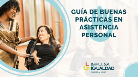 Una nueva guía refuerza la autonomía y los derechos de las personas con discapacidad en Castilla y León